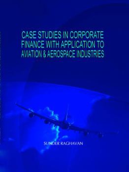 Paperback Case Studies in Corporate Finance with Application to Aviation & Aerospace Industries Book