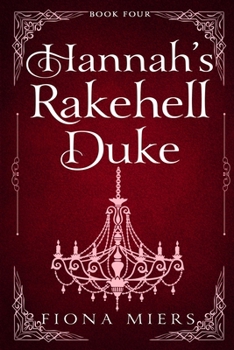 Paperback Hannah's Rakehell Duke: Steamy Regency Romance Book
