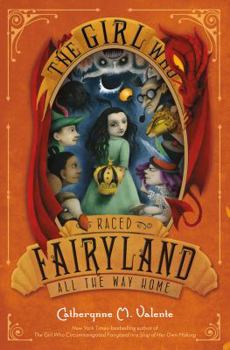 Hardcover The Girl Who Raced Fairyland All the Way Home Book