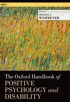 Oxford Handbook of Positive Psychology and Disability - Book  of the Oxford Library of Psychology