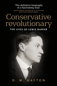 Hardcover Conservative Revolutionary: The Lives of Lewis Namier Book