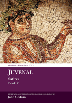 Hardcover Juvenal: Satires Book V Book
