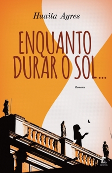 Paperback Enquanto Durar o Sol [Portuguese] Book