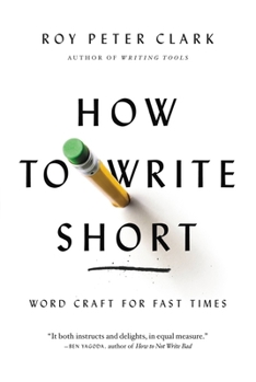 Paperback How to Write Short: Word Craft for Fast Times Book