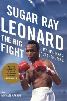 Hardcover The Big Fight: My Life in and Out of the Ring Book