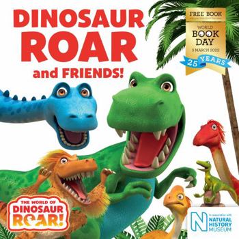 Paperback Dinosaur Roar and Friends! : World Book Day 2022 Book