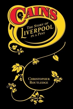 Paperback Cains: The Story of Liverpool in a Pint Book