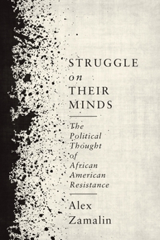 Hardcover Struggle on Their Minds: The Political Thought of African American Resistance Book