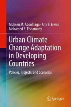 Hardcover Urban Climate Change Adaptation in Developing Countries: Policies, Projects, and Scenarios Book