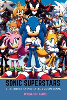 Paperback Sonic Superstars: Tips Tricks and Strategy Guide Book