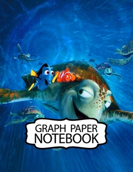 Notebook: Finding Nemo Adventure Fans Cheerful Clownfish Funny Swimming Ocean Life, Graph Paper Girls Kids Elementary School Paper 8.5 x 11 Inches 110 Pages