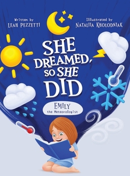 Emily the Meterologist : She Dreamed, So she Did