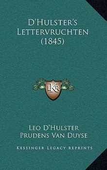 Paperback D'Hulster's Lettervruchten (1845) [Dutch] Book