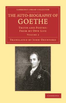 Paperback The Auto-Biography of Goethe: Truth and Poetry: From My Own Life Book