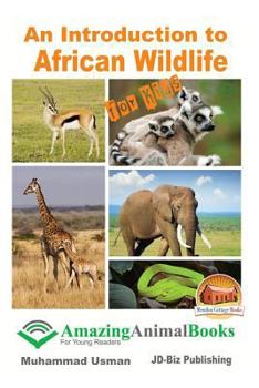 Paperback An Introduction to African Wildlife for Kids Book