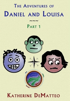Hardcover The Adventures of Daniel and Louisa - Part 1 Book
