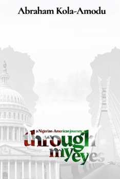 Paperback Through My Eyes: A Nigerian American Journey Book