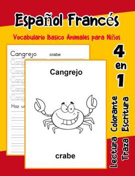 Paperback Español Francés Vocabulario Basico Animales para Niños: Vocabulario en espanol frances de preescolar kínder primer Segundo Tercero grado [Spanish] Book