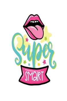 Super Smart: Smile Design pocket Notebook Journal Composition Book and Diary for Girls and Boys - cute Unique Gift Idea Sketchbook for your Partner Lover Wife Husband