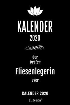 Kalender 2020 für Fliesenleger / Fliesenlegerin: Wochenplaner / Tagebuch / Journal für das ganze Jahr: Platz für Notizen, Planung / Planungen / Planer , Erinnerungen und Sprüche (German Edition)