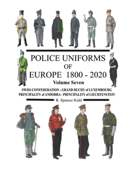 Paperback Police Uniforms of Europe 1800 - 2020 Volume Seven Book