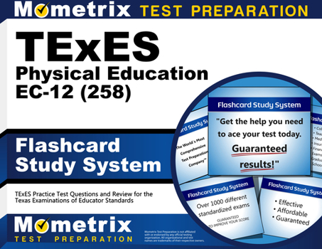 Misc. TExES Physical Education Ec-12 (258) Flashcard Study System: TExES Practice Test Questions and Review for the Texas Examinations of Educator Standards Book