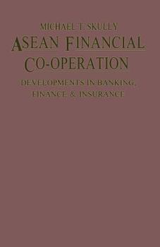 Paperback ASEAN Financial Co-Operation: Developments in Banking, Finance and Insurance Book