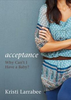 Paperback Acceptance: Why Can't I Have a Baby? Book