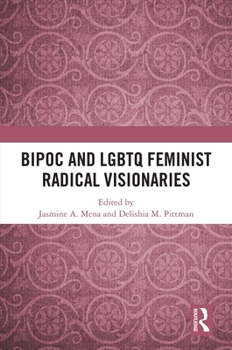 Paperback BIPOC and LGBTQ Feminist Radical Visionaries Book