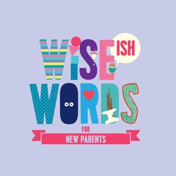 Paperback Wise(ish) Words For New Parents Book