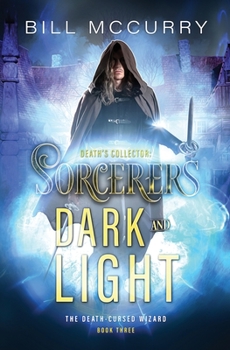 Paperback Death's Collector - Sorcerers Dark and Light: A Sword and Sorcery Novel Book