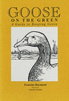 Paperback Goose on the Green: A Guide to Keeping Geese Book