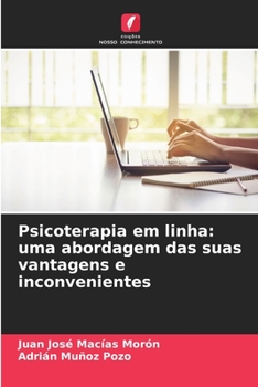 Paperback Psicoterapia em linha: uma abordagem das suas vantagens e inconvenientes [Portuguese] Book
