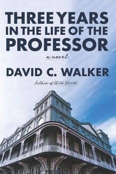 Paperback Three Years in the Life of the Professor Book