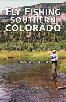 Paperback Fly Fishing Southern Colorado: An Angler's Guide Book