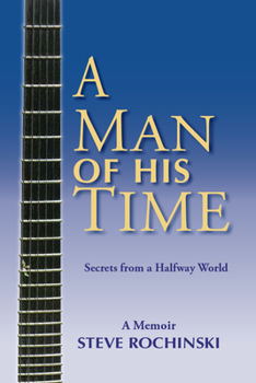 A Man of His Time (Secrets from a Halfway World)