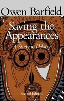 Paperback Saving the Appearances: A Study in Idolatry Book