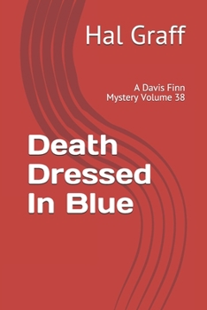 Paperback Death Dressed In Blue: A Davis Finn Mystery Volume 38 Book