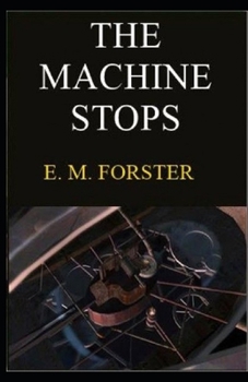 The Machine Stops illustrated