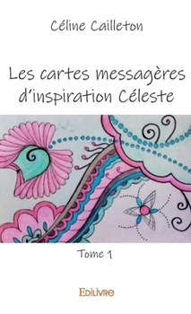 Paperback Les cartes messagères d'inspiration Céleste - Tome 1 [French] Book