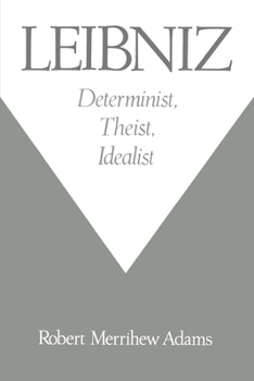 Paperback Leibniz: Determinist, Theist, Idealist Book