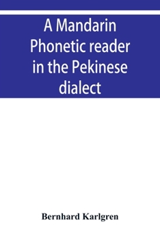 Paperback A mandarin phonetic reader in the Pekinese dialect Book