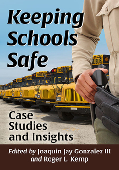 Paperback Keeping Schools Safe: Case Studies and Insights Book