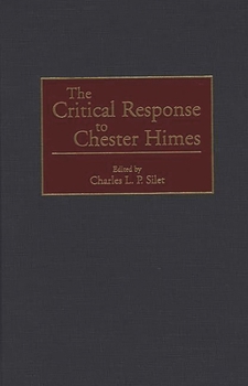 Hardcover The Critical Response to Chester Himes Book
