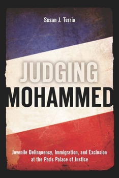 Paperback Judging Mohammed: Juvenile Delinquency, Immigration, and Exclusion at the Paris Palace of Justice Book
