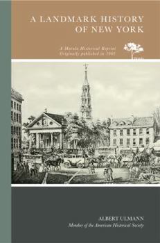 A Landmark History of New York; Also the Origin of Street Names and a Bibliography