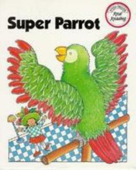 Paperback Super Parrot (Real Readers Ser. ; Level Red) Book