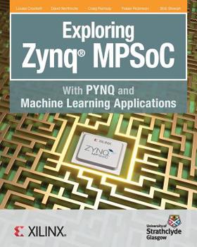 Paperback Exploring Zynq MPSoC: With PYNQ and Machine Learning Applications Book