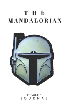 Paperback The Mandalorian JOURNAL: Baby Yoda Themed Gift for Series Fans Book