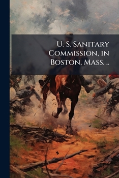 Paperback U. S. Sanitary Commission, in Boston, Mass. .. Book